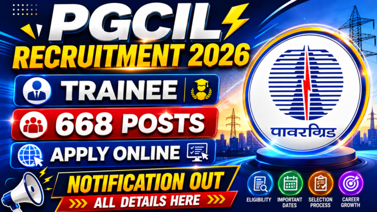 PGCIL Recruitment 2026: 668 Diploma Trainee एवं अन्य पदों पर भर्ती, जानें आवेदन प्रक्रिया, योग्यता और पूरी जानकारी