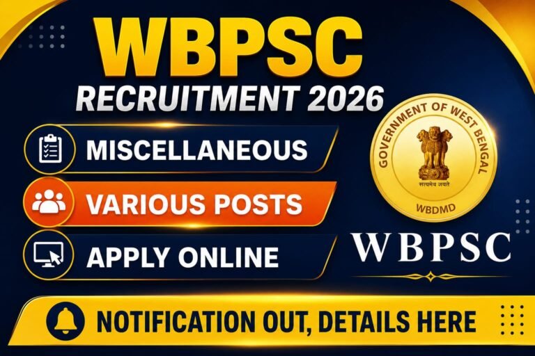 WBPSC Miscellaneous Services Recruitment 2026: विभिन्न पदों पर भर्ती, ऐसे करें ऑनलाइन आवेदन