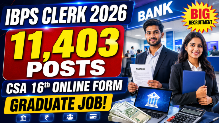 IBPS Clerk (CSA) 16th Online Form 2026: 11,403 Posts Apply Online