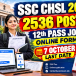 SSC CHSL Recruitment 2026: 2536 पदों पर 12वीं पास के लिए भर्ती, Online Form शुरू, Eligibility, Salary और Exam Pattern