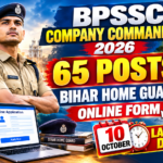 BPSSC Bihar Police Company Commander Recruitment 2026: 65 पदों पर भर्ती, Online Form, Eligibility, Salary और PET